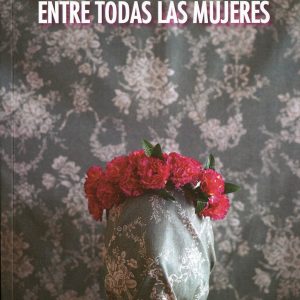 ARDERÁS ENTRE TODAS LAS MUJERES