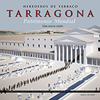 HEREDEROS DE TÁRRACO TARRAGONA PATRIMONIO MUNDIAL