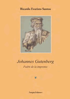 JOHANNES GUTENBERG, PADRE DE LA IMPRENTA