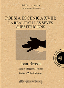 POESIA ESCÉNICA XVIII: LA REALITAT I LES SEVES SUBSTITUCIONS