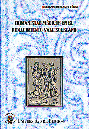 HUMANISTAS MÉDICOS EN EL RENACIMIENTO VALLISOLE...