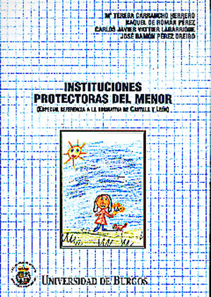 INSTITUCIONES PROTECTORAS DEL MENOR. (ESPECIAL REFERENCIA A LA NORMATIVA DE CAST