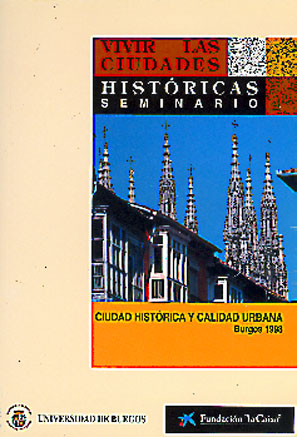 VIVIR LAS CIUDADES HISTÓRICAS, CIUDAD HISTÓRICA Y CALIDAD URBANA