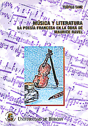 MÚSICA Y LITERATURA. LA POESÍA FRANCESA  EN LA OBRA DE MAURICE RAVEL