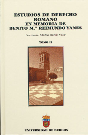 ESTUDIOS DE DERECHO ROMANO EN MEMORIA DE BENITO Mª REIMUNDO YANES