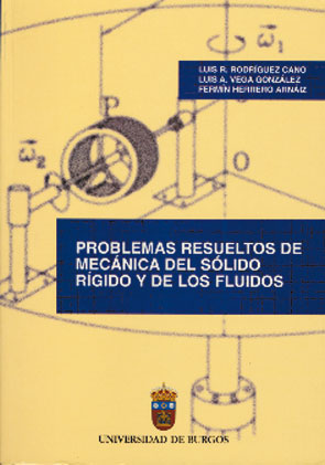 PROBLEMAS RESUELTOS DE MECÁNICA DEL SÓLIDO RÍGIDO Y DE LOS FLUIDOS