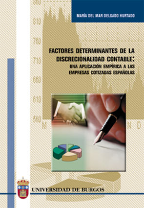 FACTORES DETERMINANTES DE LA DISCRECCIONALIDAD CONTABLE: UNA APLICACIÓN EMPÍRICA