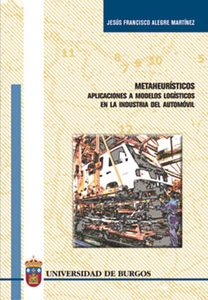 METAHEURÍSTICOS. APLICACIONES A MODELOS LOGÍSTICOS EN LA INDUSTRIA DEL AUTOMÓVIL