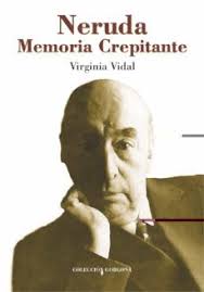 NERUDA MEMORIA CREPITANTE