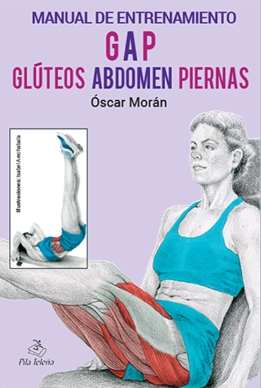 MANUAL DE ENTRENAMIENTO GAP GLÚTEOS ABDOMEN PIERNAS