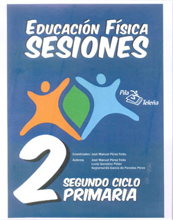 EDUCACION FISICA SESIONES 2 º PRIMARIA