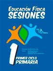 EDUCACION FISICA SESIONES 1º PRIMARIA