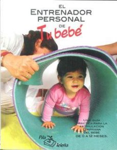 EL ENTRENADOR PERSONAL DE TU BEBE