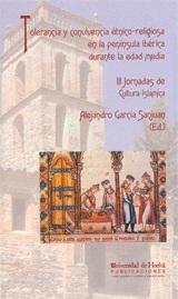 TOLERANCIA Y CONVIVENCIA ÉTNICO - RELIGIOSA EN LA PENÍNSULA IBÉRICA DURANTE LA EDAD MEDIA