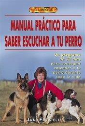 MANUAL PRACTICO PARA SABER ESCUCHAR TU PERRO