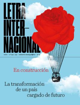 LETRA INTERNACIONAL 130 / 131: EN CONSTRUCCIÓN. UN PAÍS CARGADO DE FUTURO