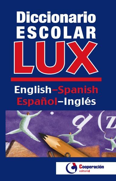 Diccionario Escolar LUX Inglés/Español - Españo...