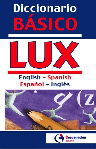 Diccionario Básico LUX Inglés/Español - Español...