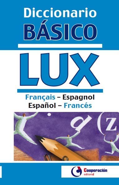 Diccionario Básico LUX Francés/Español - Españo...