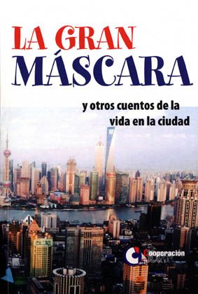 La gran máscara y otros cuentos de la vida en la ciudad