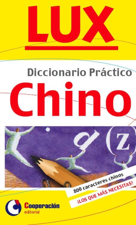 Diccionario Práctico LUX Chino-Español