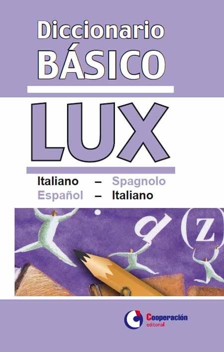 Diccionario Básico LUX Italiano/Español - Italiano/Español