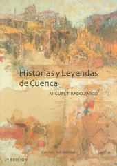 HISTORIAS Y LEYENDAS DE CUENCA 2ª ED.