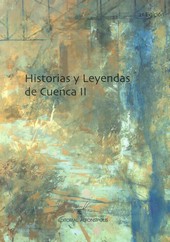 HISTORIAS Y LEYENDAS DE CUENCA II 2º ED.