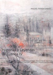 HISTORIAS Y LEYENDAS DE CUENCA IV