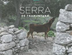 SERRA DE TRAMUNTANA, LLUMS I MOMENTS