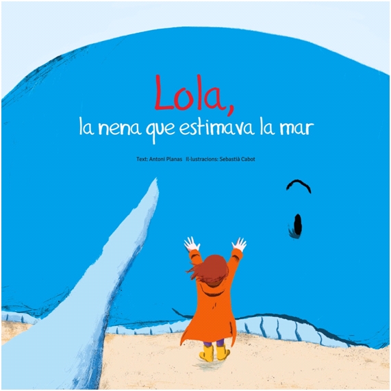 LOLA, LA NENA QUE ESTIMAVA LA MAR