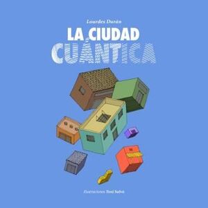 LA CIUDAD CUÁNTICA