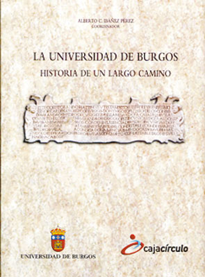 LA UNIVERSIDAD DE BURGOS. HISTORIA DE UN LARGO ...