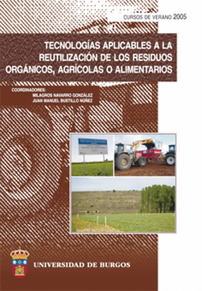 TECNOLOGÍAS APLICABLES A LA REUTILIZACIÓN DE LOS RESIDUOS ORGÁNICOS, AGRÍCOLAS O