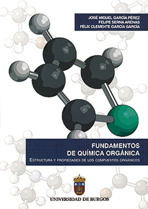 FUNDAMENTOS DE QUÍMICA ORGÁNICA. ESTRUCTURA Y PROPIEDADES DE LOS COMPUESTOS ORGÁ