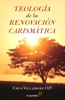 TEOLOGÍA DE LA RENOVACIÓN CARISMÁTICA