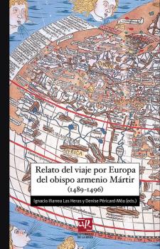 RELATO DEL VIAJE POR EUROPA DEL OBISPO ARMENIO MÁRTIR (1489-1496)