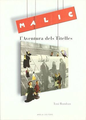 MALIC, L’AVENTURA S TITELLES