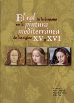 EL ROL DE LO HISPANO EN LA PINTURA MEDITERRANEA DE LOS SIGLOS XV Y XVI