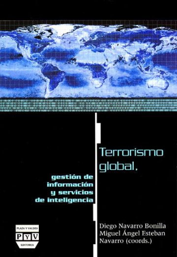 TERRORISMO GLOBAL GESTION DE INFORMACION Y SERVICIOS DE INTELIGENCIA