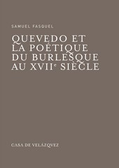 QUEVEDO ET LA POÉTIQUE DU BURLESQUE AU  XVIIE