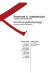 REPENSAR LA DRAMATURGIA. ERRANCIA Y TRANSFORMACIÓN/RETHINKING DRAMATURGY. ERRANCy and transformation.