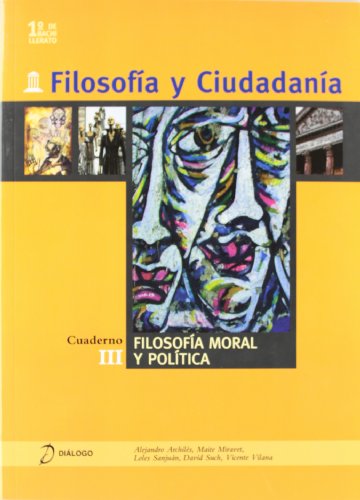 FILOSOFIA Y CIUDADANIA CUADERNO 3.1º BACH.