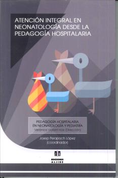 ATENCIÓN INTEGRAL EN NEONATOLOGÍA DESDE LA PEDAGOGÍA HOSPITALARIA