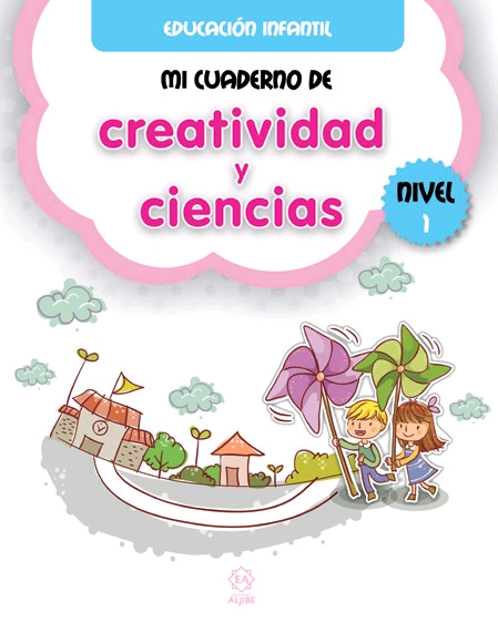 MI CUADERNO 1 DE CREATIVIDAD Y CIENCIAS NIVEL 1 EDUCACIÓN INFANTIL