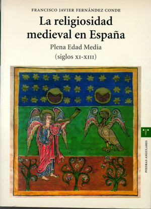 LA RELIGIOSIDAD MEDIEVAL EN ESPA¿A. PLENA EDAD MEDIA (SIGLOS XI-XIII)