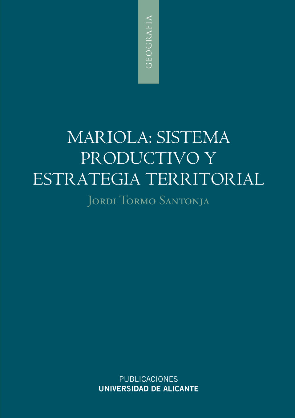 MARIOLA: SISTEMA PRODUCTIVO Y ESTRATEGIA TERRITORIAL