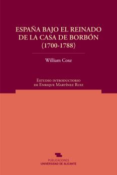 ESPAÑA BAJO EL REINADO DE LA CASA DE BORBON (1700-1788)