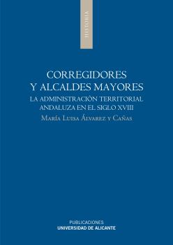 CORREGIDORES Y ALCALDES MAYORES