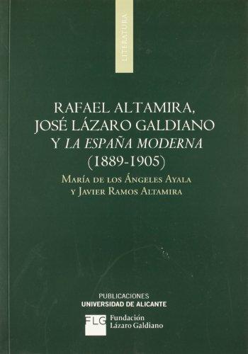 RAFAEL ALTAMIRA, JOSÉ LÁZARO GALDIANO Y LA ESPA...